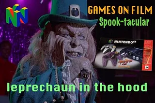 GAMES ON FILM #16 Leprechaun in the Hood